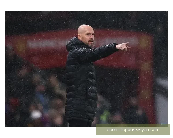 滕哈赫球队风格持续提升，展现出强大竞争力与战术灵活性