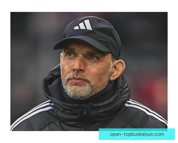 图赫尔比赛阅读能力提升，持续展现战术洞察与分析价值